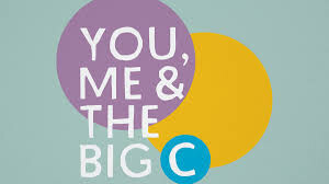 You, Me and the Big C Podcast